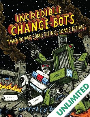 Incredible Change-Bots: Two Point Something Something